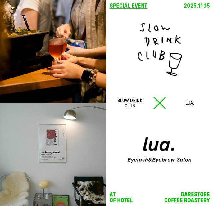 SLOWDRINKCLUB× lua. -ルア- at DARESTORE COFFEE ROASTERY